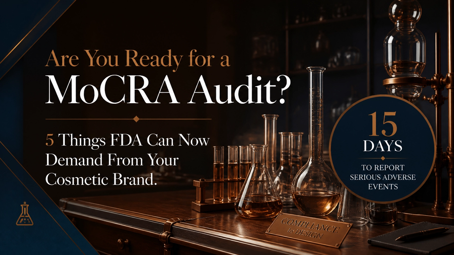 Are You Ready for a MoCRA Audit? 5 Things FDA Can Now Demand From Your Cosmetic Brand